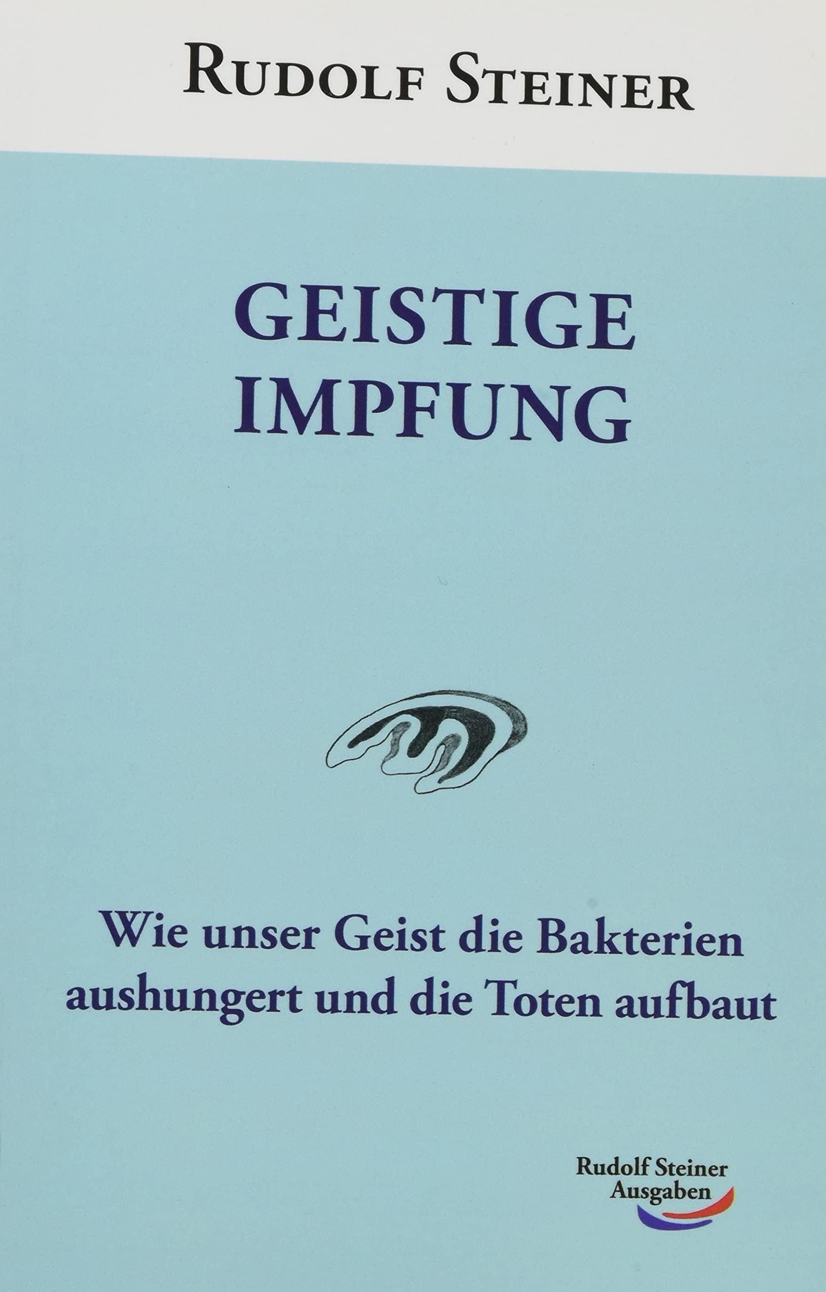 Geistige Impfung: Wie unser Geist die Bakterien aushungert und die Toten aufbaut Health, Nutrition & Fitness