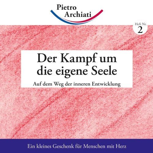 Der Kampf um die eigene Seele: Auf dem Weg der inneren Entwicklung (2€-Hefte) Business, Finance & Career