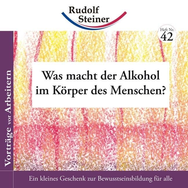 Was macht der Alkohol im Körper des Menschen?: Vorträge vor Arbeitern (2€-Hefte) Health, Nutrition & Fitness