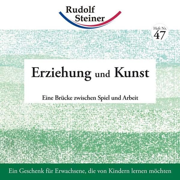 Erziehung und Kunst: Eine Brücke zwischen Spiel und Arbeit (2€-Hefte) Health, Nutrition & Fitness