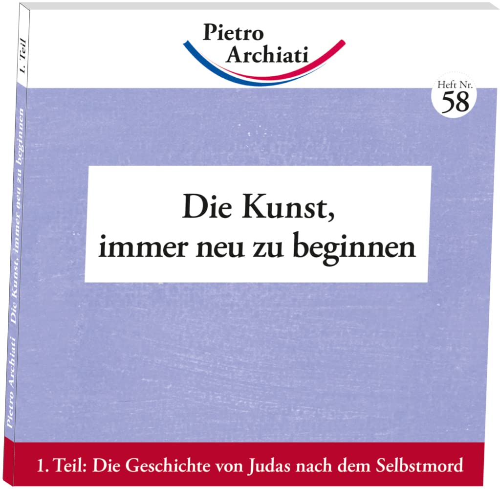 Die Kunst, immer neu zu beginnen: 1. Teil: Die Geschichte von Judas nach dem Selbstmord (2€-Hefte) Health, Nutrition & Fitness