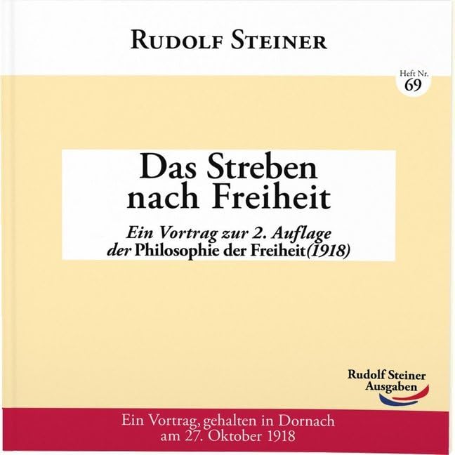 Das Streben nach Freiheit: Ein Vortrag zur 2. Auflage der Philosophie der Freiheit (1918) (2€-Hefte) Health, Nutrition & Fitness