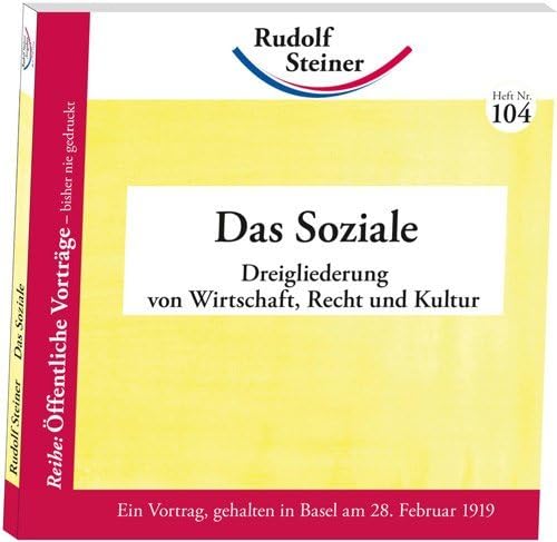 Das Soziale: Dreigliederung von Wirtschaft, Recht und Kultur (Öffentliche Vorträge – bisher nie gedruckt) Health, Nutrition & Fitness