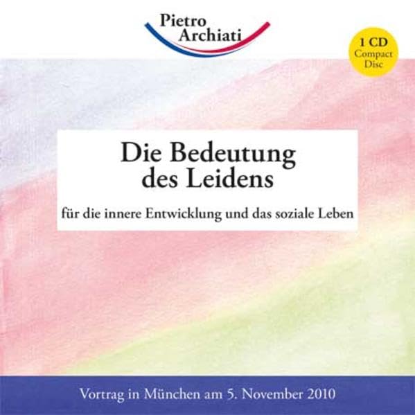 Die Bedeutung des Leidens: für die innere Entwicklung und das soziale Leben (Vortragsmitschnitte) Health, Nutrition & Fitness
