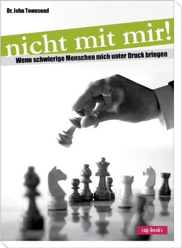 Nicht mit mir: Wenn schwierige Menschen mich unter Druck bringen Lifestyle Books