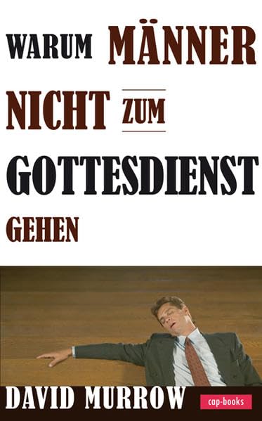Warum Männer nicht zum Gottesdienst gehen Religion & Esotericism
