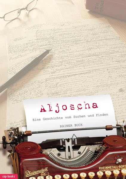 Aljoscha - Eine Geschichte vom Suchen und Finden Historical Fiction