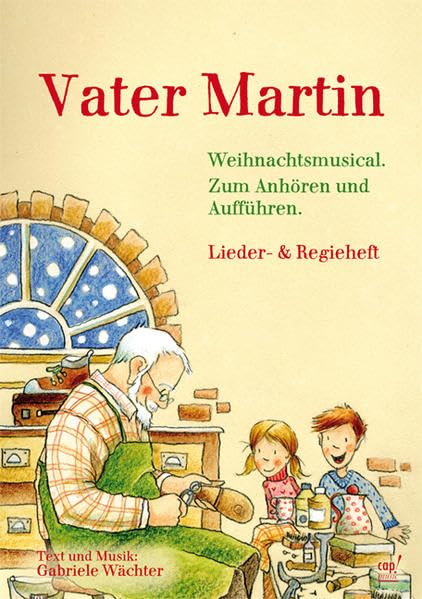 Vater Martin (Weihnachtsmusical) Noten- und Regieheft book