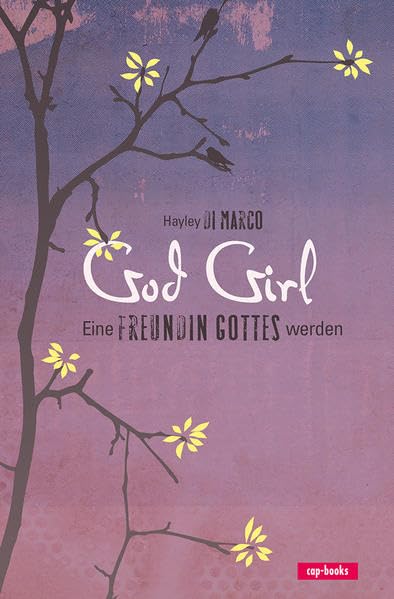 God Girl - Eine Freundin Gottes werden Religion & Esotericism