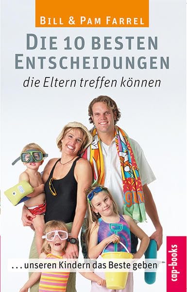 Die 10 besten Entscheidungen, die Eltern treffen können Partnership & Love