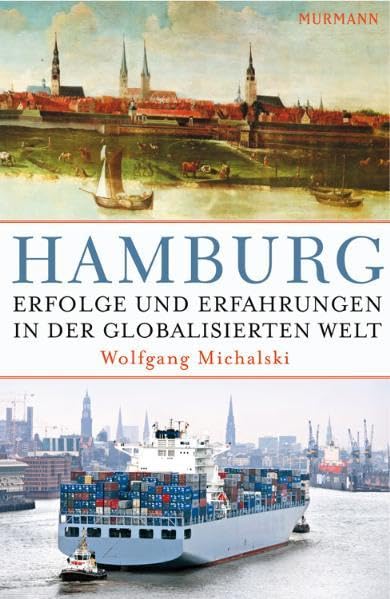 Hamburg. Erfolge und Erfahrungen in der globalisierten Welt Business, Finance & Career