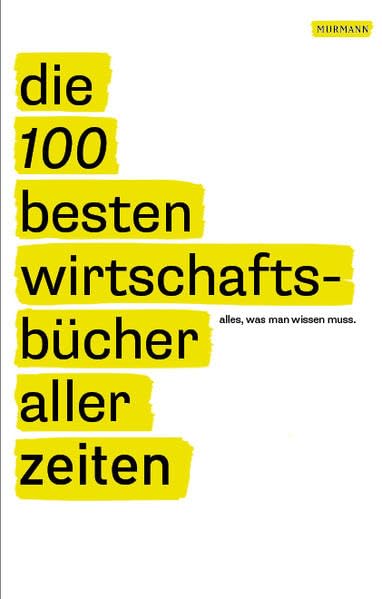 Die 100 besten Wirtschaftsbücher aller Zeiten Business, Finance & Career