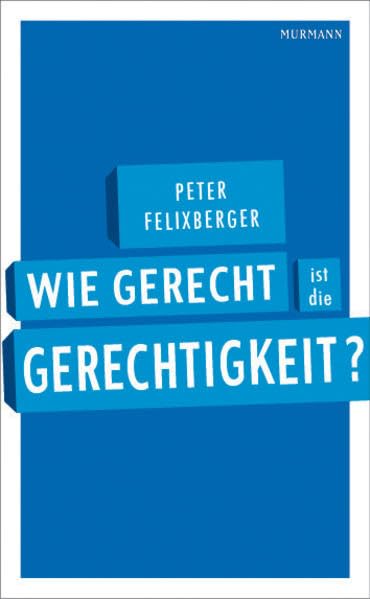 Wie gerecht ist die Gerechtigkeit? Law