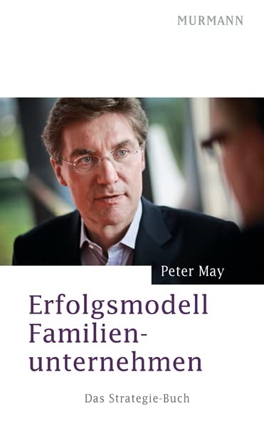 Erfolgsmodell Familienunternehmen. Das Strategie-Buch Politics & History