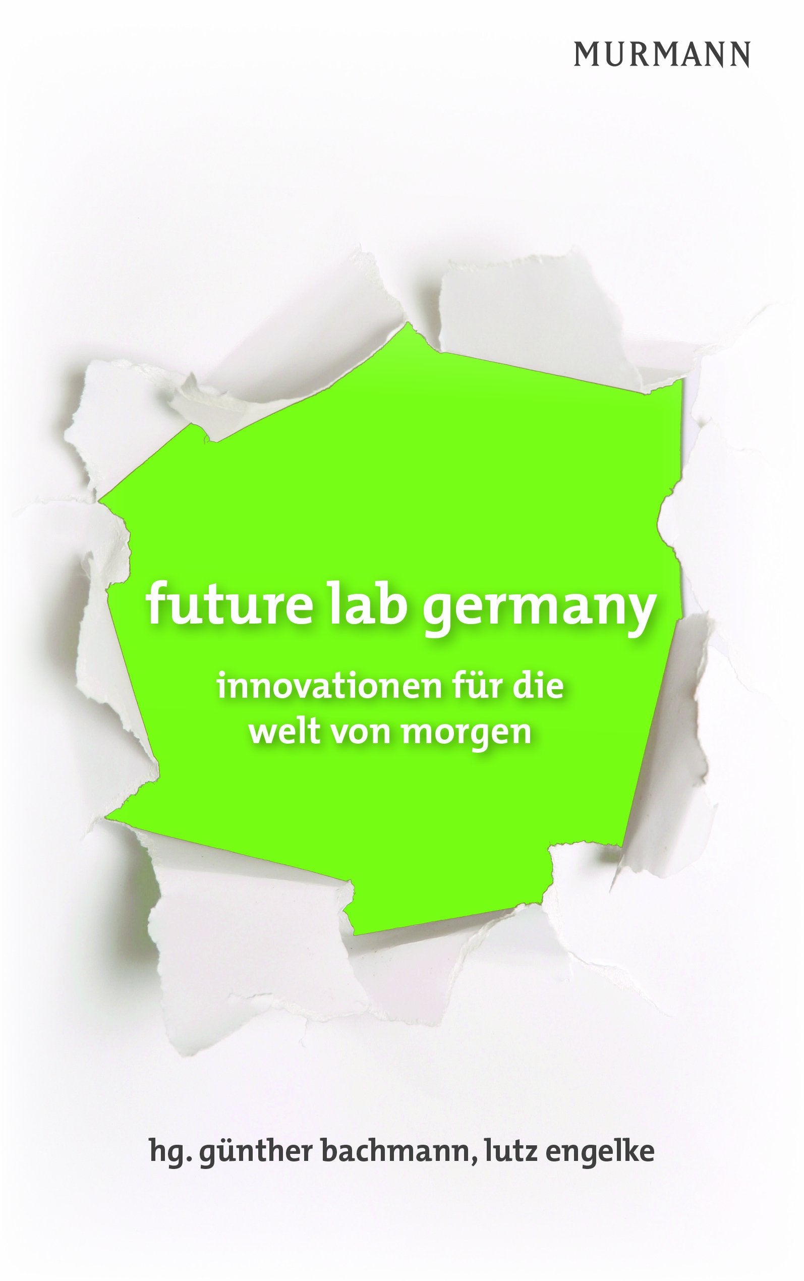 future lab germany. innovationen für die welt von morgen book