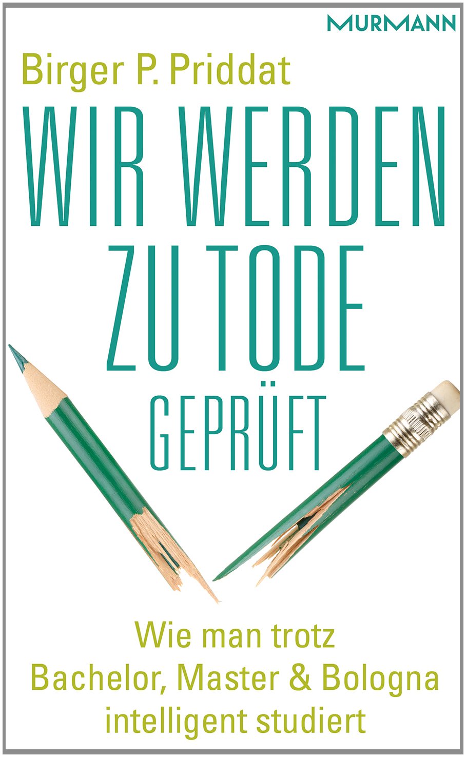 Wir werden zu Tode geprüft General education