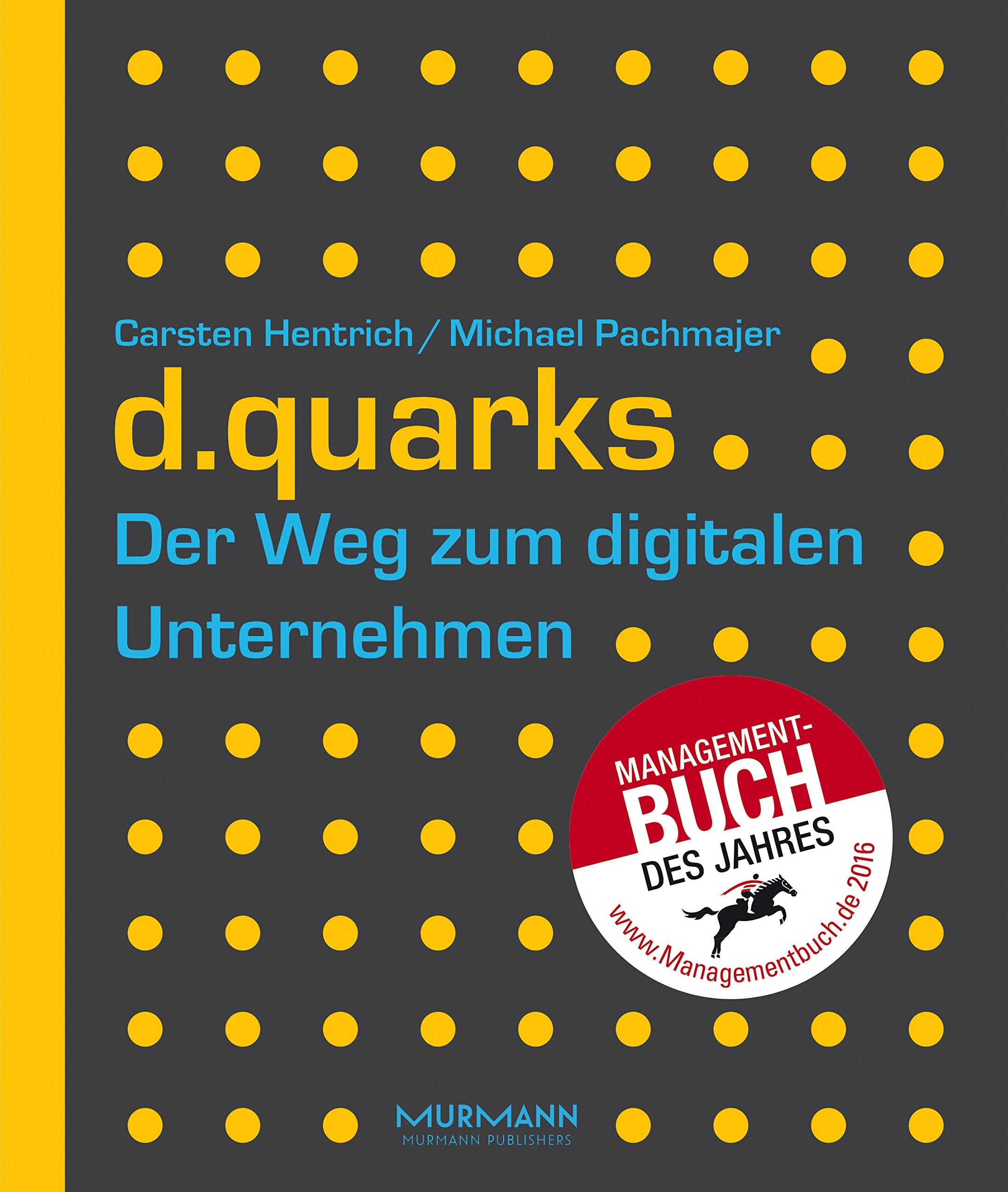 d.quarks - Der Weg zum digitalen Unternehmen Business, Finance & Career