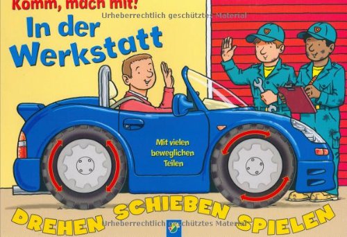 In der Werkstatt - komm mach mit: Drehen - Schieben - Spielen Children's books