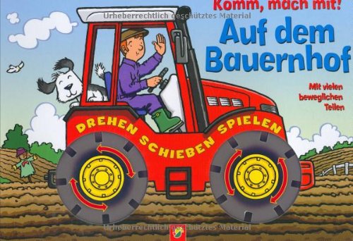 Auf dem Bauernhof - komm mach mit: Drehen - Schieben - Spielen Children's books