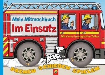 Im Einsatz - komm mach mit: Drehen, Schieben, Spielen Children's books
