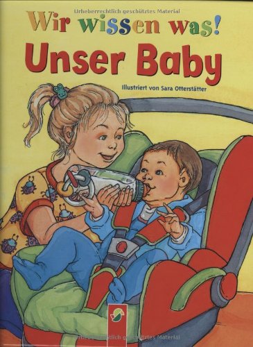 Wir wissen was!: Unser Baby Children's books