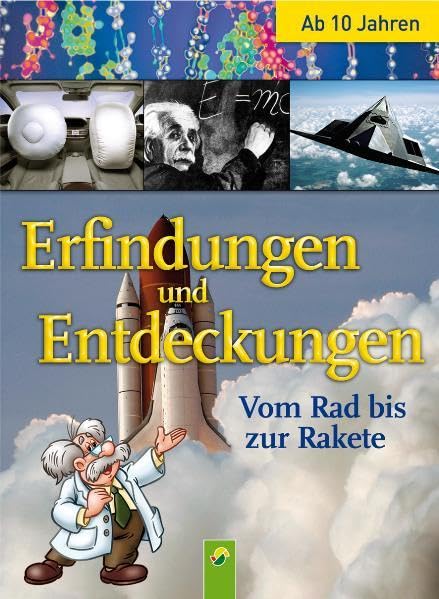 Erfindungen und Entdeckungen: Vom Rad bis zur Rakete (Wissenswelt) Non-fiction