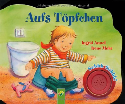Auf's Töpfchen: Tönendes Pappebuch mit Soundmodul: Soundbuch mit Toilettenspülgeräusch Children's books