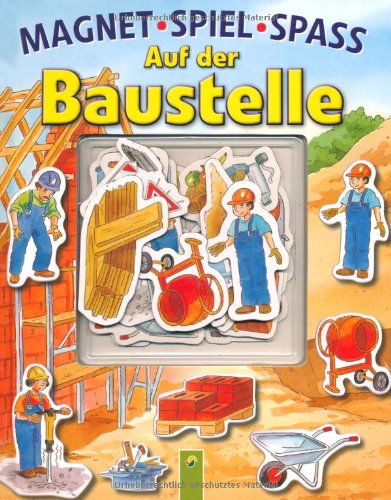 Magnetspielspaß Auf der Baustelle: Buch mit magnetischen Seiten und 16 Magneten Children's books