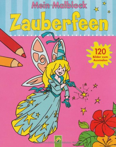Mein Malblock Zauberfeen: 120 Bilder zum Ausmalen Tiptoi & Games