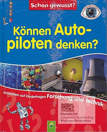 Können Autopiloten denken? Antworten auf Kinderfragen. Forschung und Technik Books