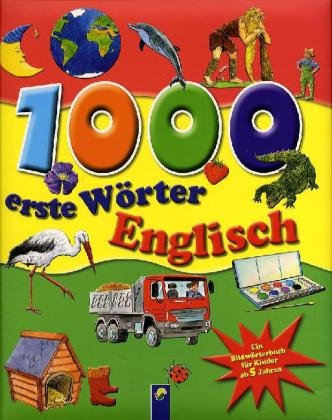1000 erste Wörter Englisch. Ein Bildwörterbuch für Kinder ab 5 Jahren Books