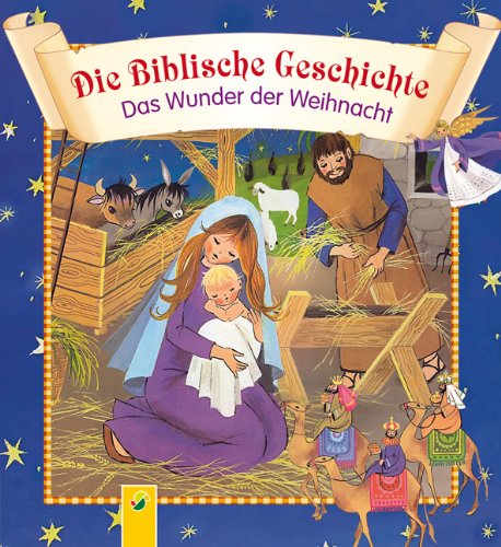 Die biblische Geschichte: Das Wunder der Weihnacht Children's books