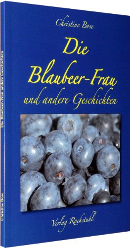 Die Blaubeer-Frau und andere Geschichten Fiction