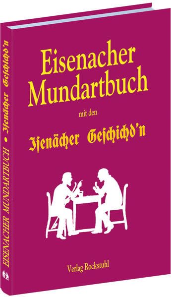 Eisenacher Mundartbuch mit den Isenächer Geschichd'n (Eisenacher Geschichten) in Eisenacher Mundart book