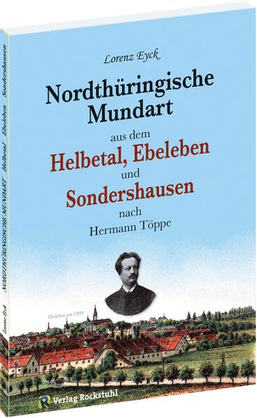 Nordthüringische Mundart aus dem Helbetal, Ebeleben und Sondershausen book