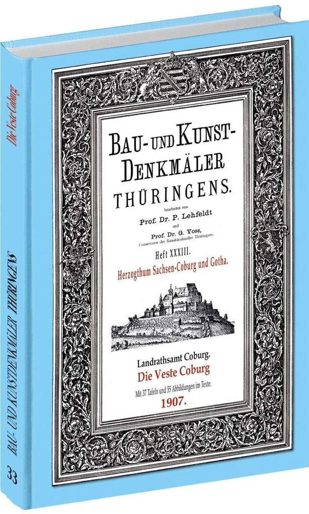 Bau- und Kunstdenkmäler Thüringens 33. DIE VESTE COBURG 1906 book