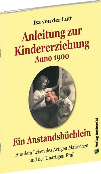 Anleitung zur Kindererziehung Anno 1900 Social Sciences