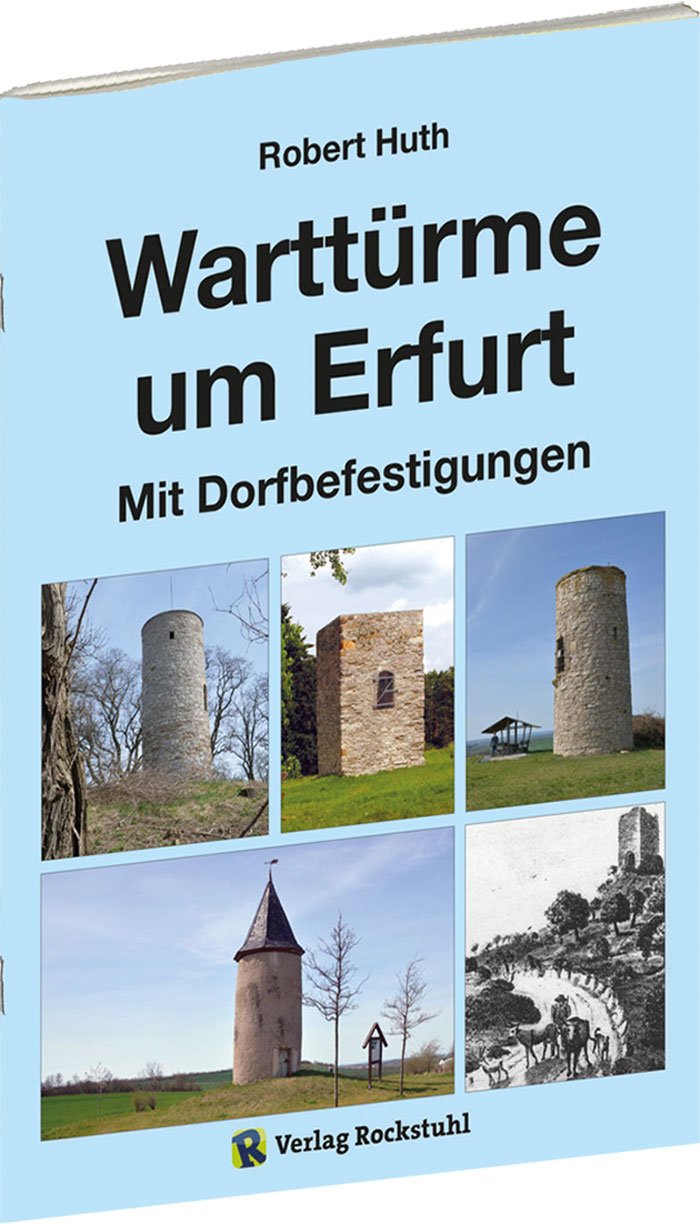 Warttürme um Erfurt: Warttürme und Dorfbefestigungen der Umgegend von Erfurt book
