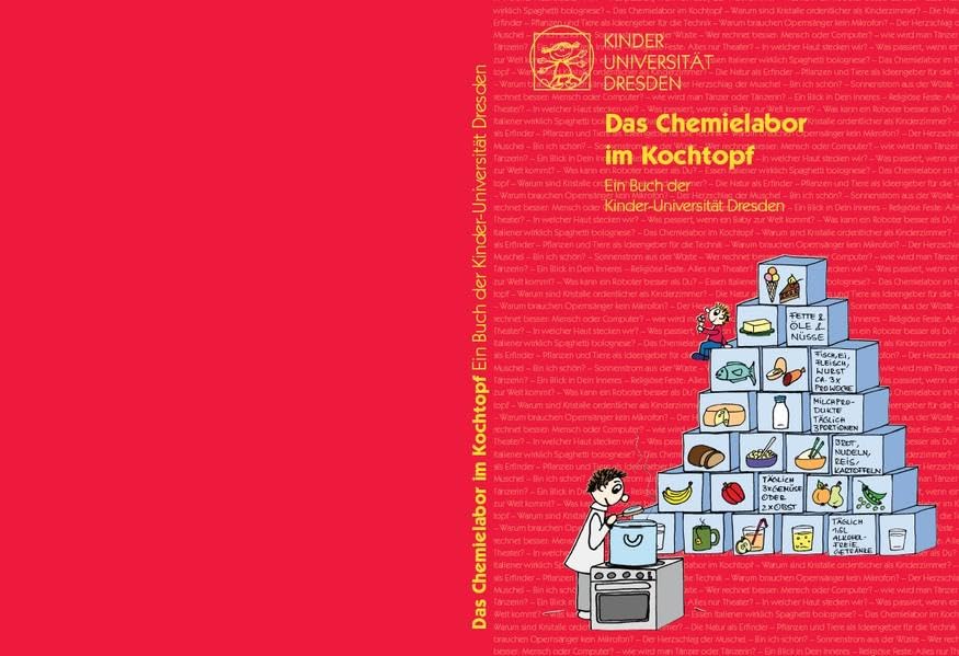 Das Chemielabor im Kochtopf: ein Buch der Kinder-Universität Dresden Non-fiction