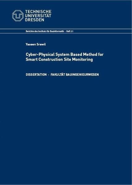 Cyber-Physical System Based Method for Smart Construction Site Monitoring (Berichte des Instituts für Bauinformatik) Mathematics