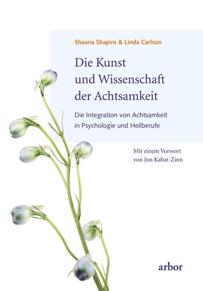 Die Kunst und Wissenschaft der Achtsamkeit Psychology
