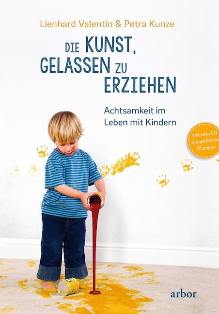 Die Kunst, gelassen zu erziehen Parents & Children