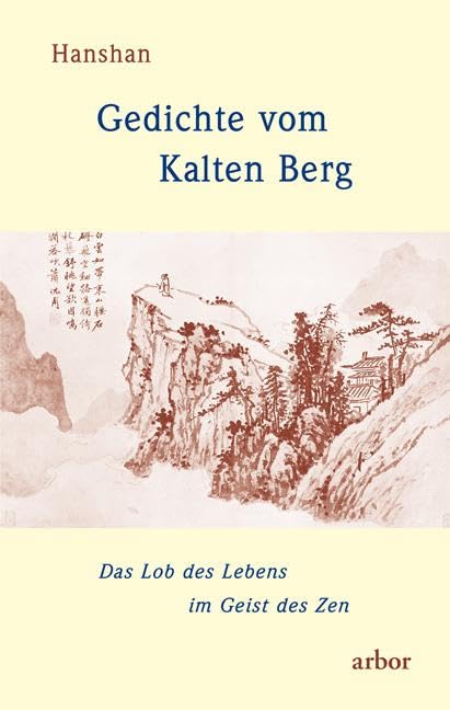 Gedichte vom Kalten Berg: Das Lob des Lebens im Geist des Zen Philosophy
