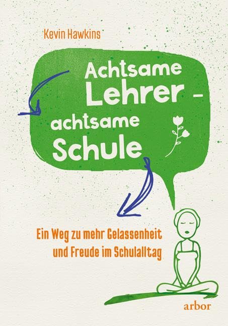 Achtsame Lehrer - achtsame Schule: Ein Weg zu mehr Gelassenheit und Freude im Schulalltag Politics & History