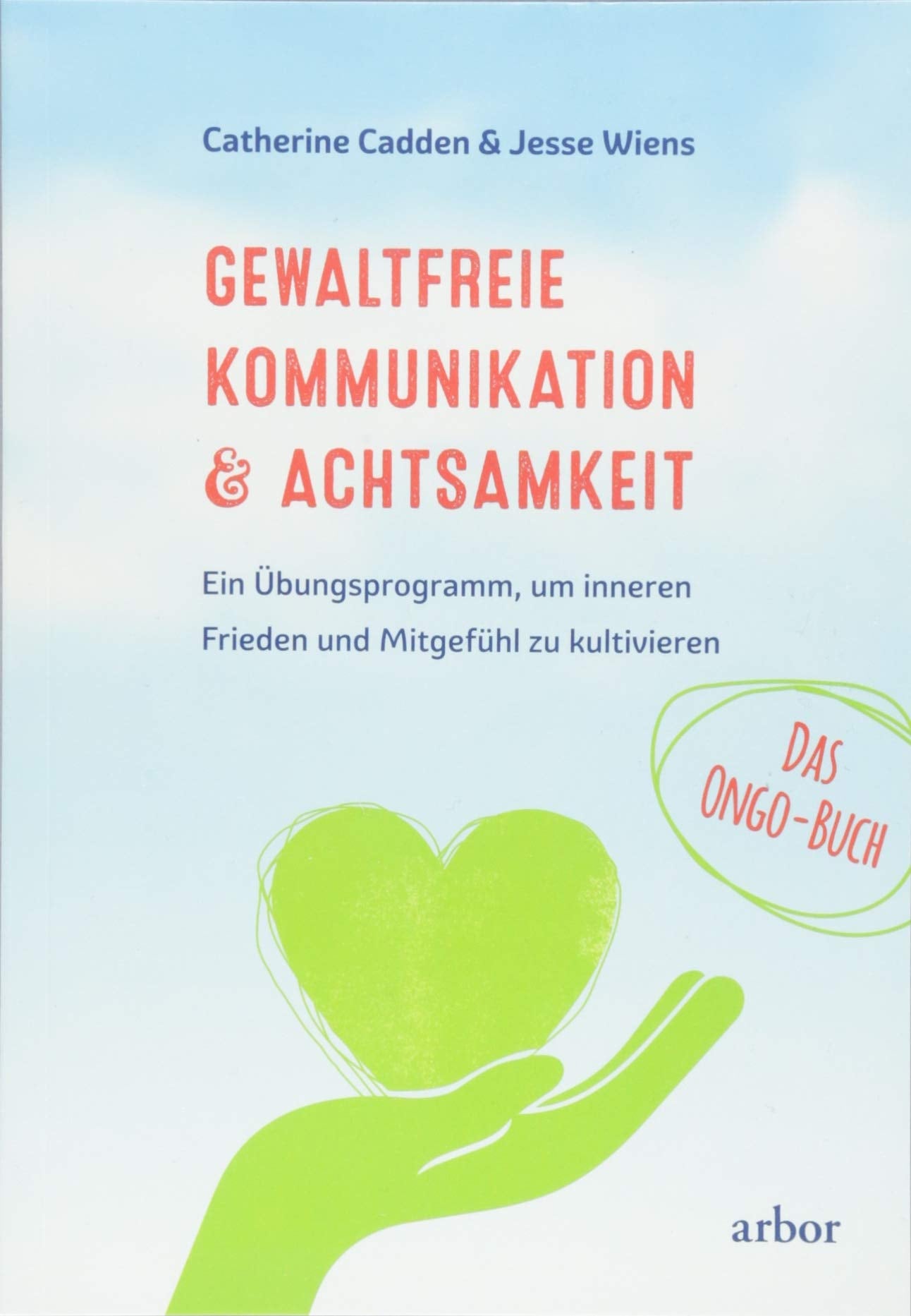 Gewaltfreie Kommunikation & Achtsamkeit - Das Ongo-Buch Lifestyle