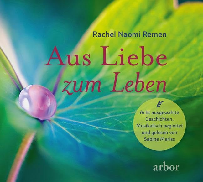 Aus Liebe zum Leben - Acht ausgewählte Geschichten Business, Finance & Career