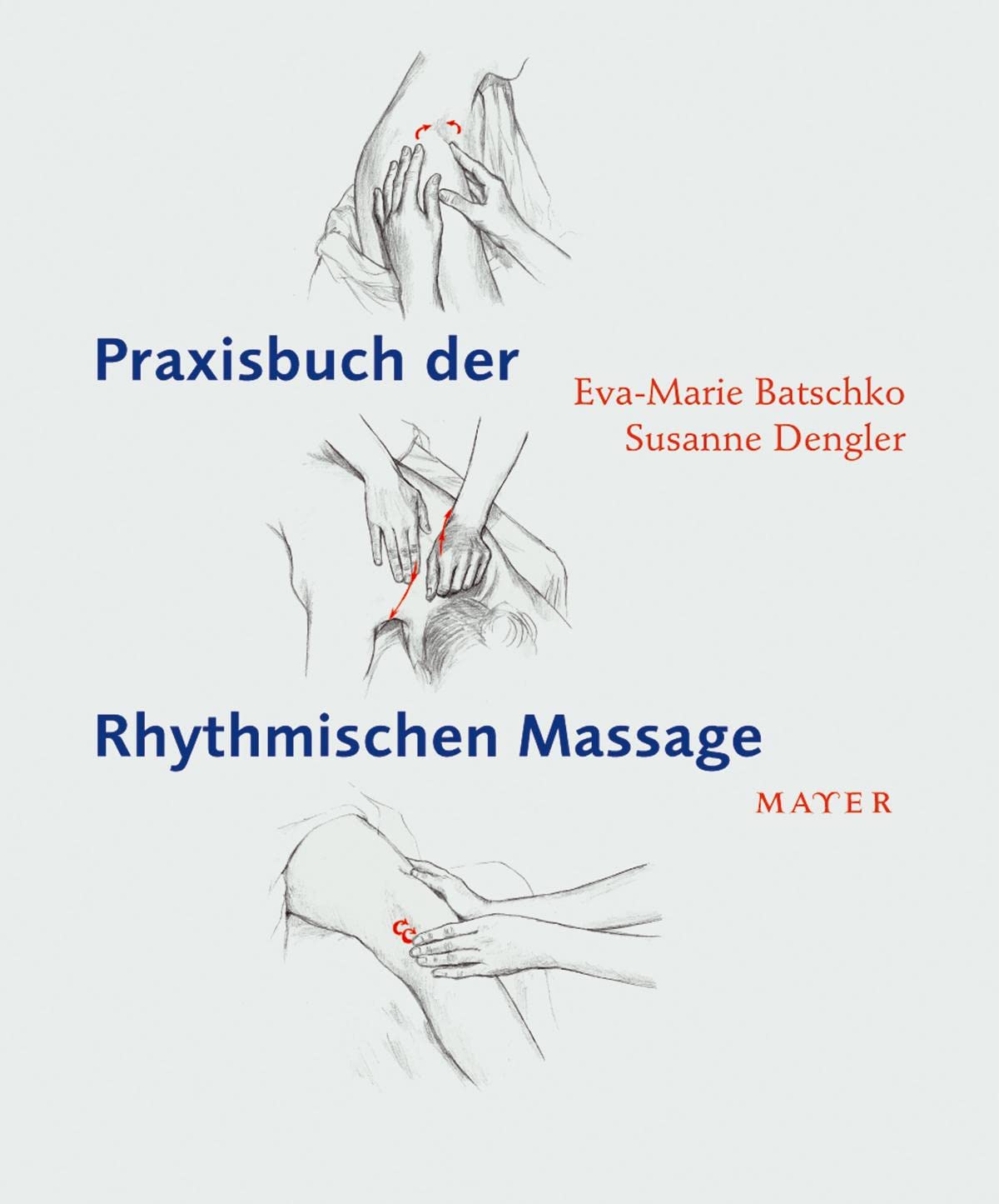 Praxisbuch der Rhythmischen Massage nach Ita Wegman Medicine Books