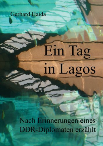 Ein Tag in Lagos: Nach Erinnerungen eines DDR-Diplomaten erzählt Personalities