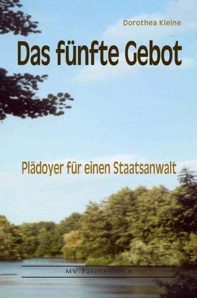 Das fünfte Gebot: Plädoyer für einen Staatsanwalt book