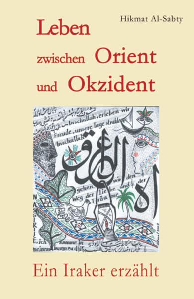 Leben zwischen Orient und Okzident: Ein Iraker erzählt (Schreibwerkstatt) Contemporary literature